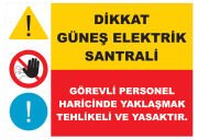 DİKKAT GÜNEŞ ELEKTRİK SANTRALİ GÖREVLİ PERSONEL HARİCİ YAKLAŞMAK  TEHLİKELİ VE YASAKTIR ETİKETİ 1 PAKET 50 ADET