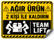 Ağır Ürün – 2 Kişi İle Kaldırın / Team Lift Etiketi 1 Paket 500 Adet